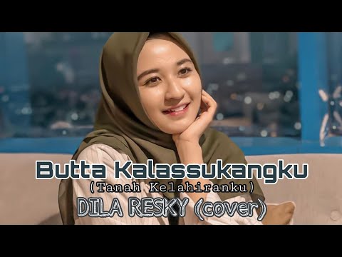 Butta Kalassukangku - Anci Laricci || DILA RESKY (cover)
