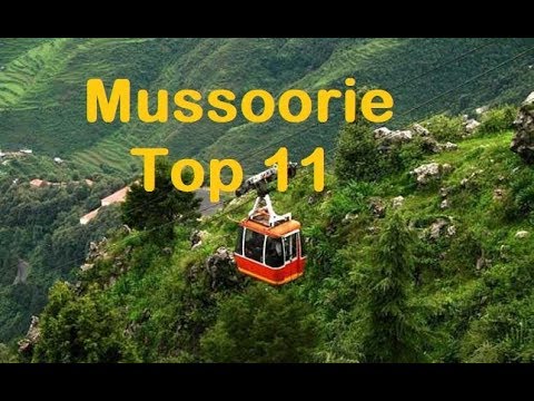 Mussoorie Tourism | Famous 11 Places to Visit in Mussoorie Tour
