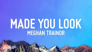 Download lagu Meghan Trainor - Made You Look (Lyrics) mp3