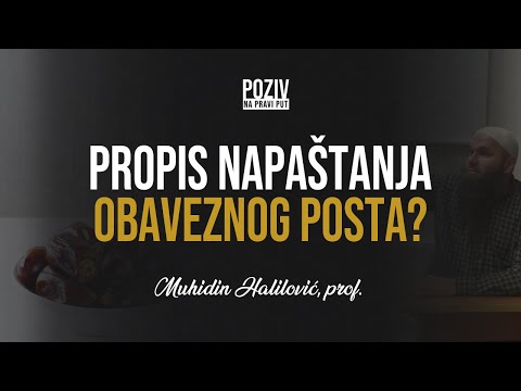 PROPIS NAPAŠTANJA OBAVEZNOG POSTA? - Muhidin Halilović, prof. ᴴᴰ┇Poziv na pravi put