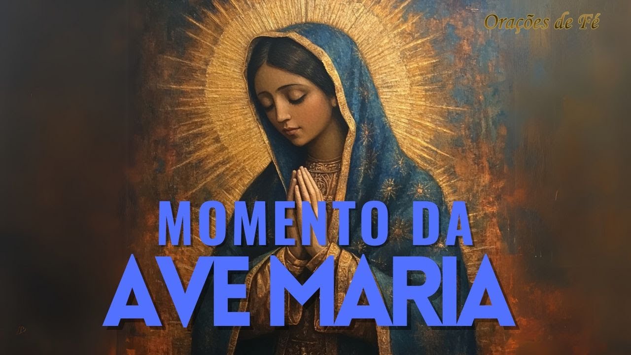 ❤️ MOMENTO DA AVE MARIA | Oração da Noite | 16 de Março
