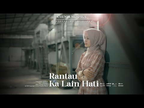 Chenia - Rantau Ka Lain Hati (Official Music Video)