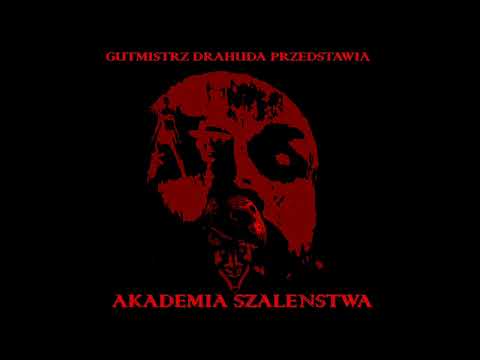 Gutmistrz Drahuda ft. Yanek, Młody Goh, Zadber, Sajko Psychobrat - Początek Szaleństwa