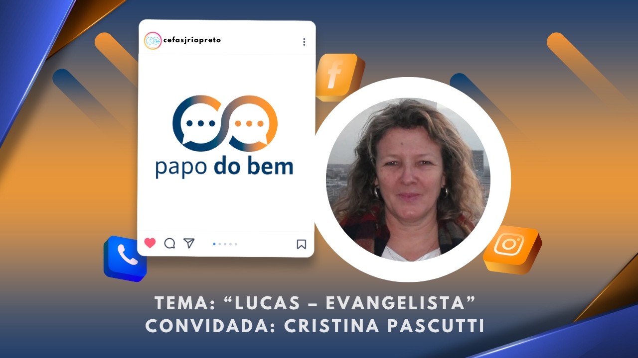 Papo do Bem 03/06/2026 - Lucas - Evangelista com Cristina Pascutti.