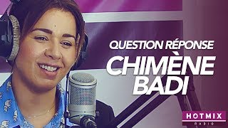 CHIMÈNE BADI &quot;Si tu n&#39;avais pas fait de musique ?&quot; - Question Réponse Hotmixradio