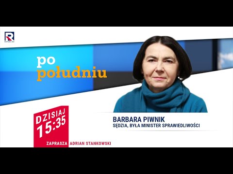Barbara Piwnik: Knowledge of the law in society is very low | Afternoon