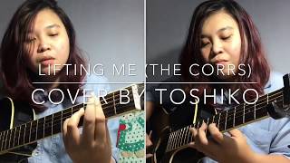 The Corrs - Lifting Me (Cover by Toshiko)