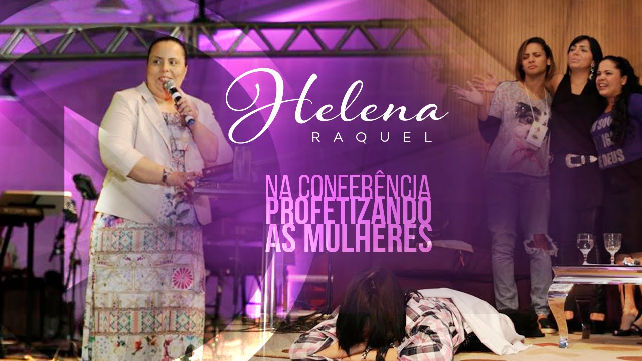 Helena Raquel - Conferência Profetizando às Mulheres 2015