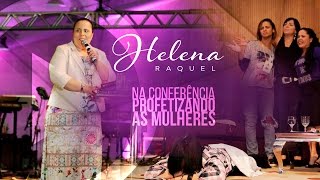 Helena Raquel - Conferência Profetizando às Mulheres 2015