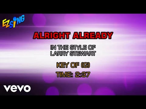 Alright Already - Larry Stewart