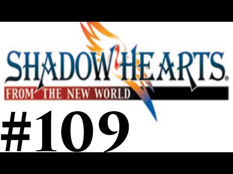 Let's Play Shadow Hearts III FtNW Part #109 A Lot Easier