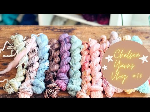 CHELSEA YARNS VLOG #14