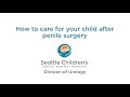 How To Care For Your Child After Penile Surgery