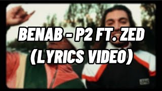Download lagu Benab - P2 feat. Zed (Paroles/Lyrics) mp3