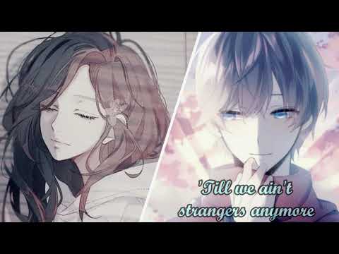 Nightcore - Till We Ain't Strangers Anymore (Switching Vocals)