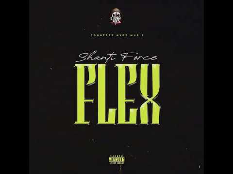 Shanti Force | Countree Hype - Flex (Official Audio)