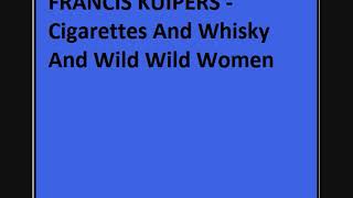 Cigarettes And Whisky And Wild Wild Women