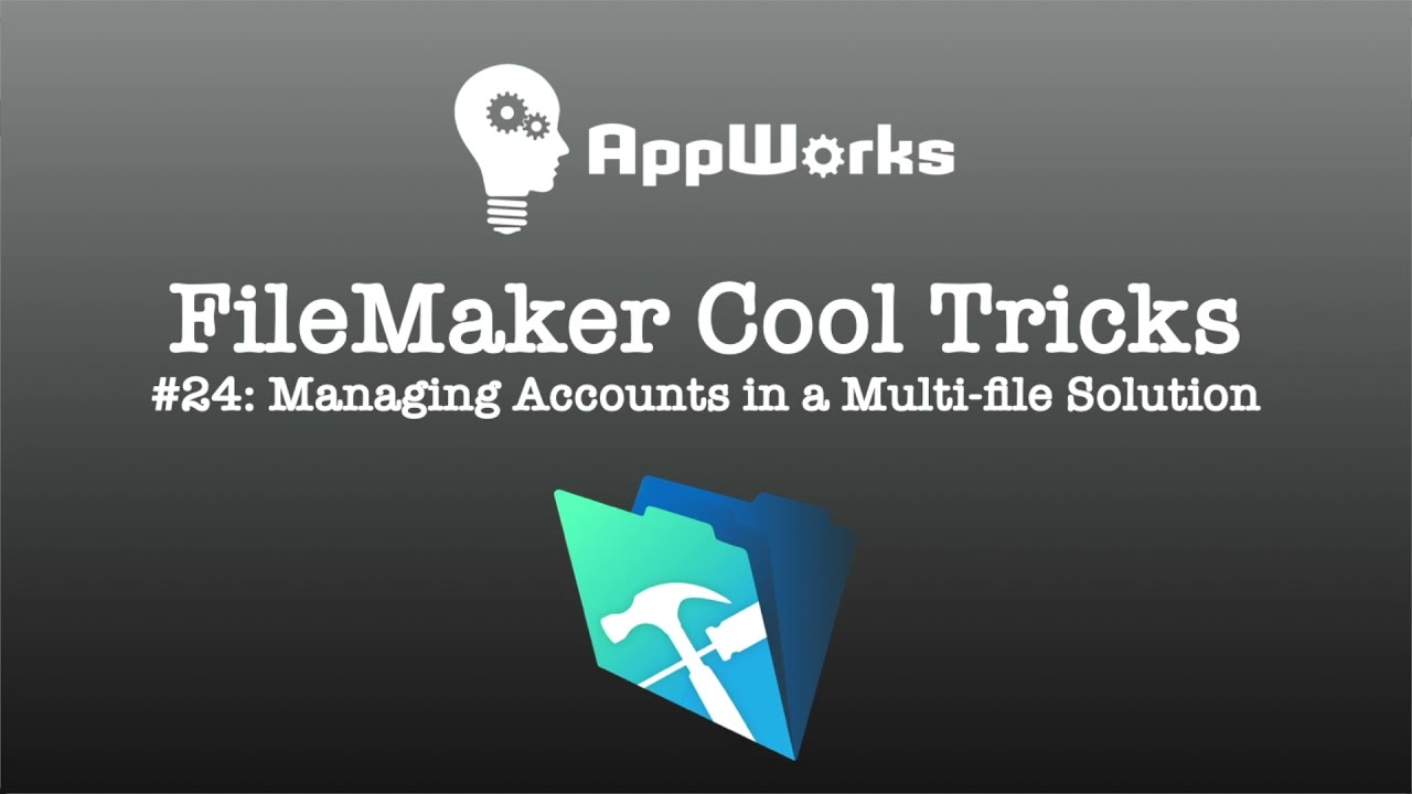 FileMaker Cool Trick #24: Managing Accounts in a Multi-file Solution