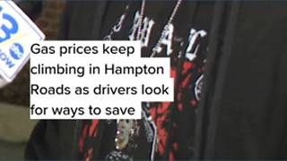 Gas prices keep climbing in Hampton Roads as drivers look for ways to save