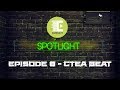 SPOTLiGHT Episode 8 Ctea Beat