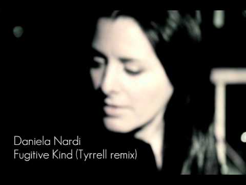 Daniela Nardi - Fugitive Kind (Tyrrell remix)