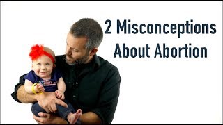 2 misconceptions about abortion
