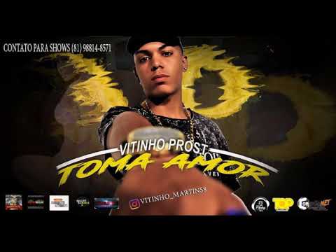 VITINHO PROST - TOMA AMOR - MÚSICA NOVA 2018