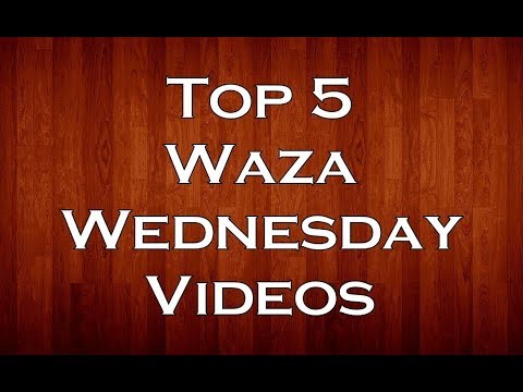Waza Wednesday 12/13/17 - Top Five Compilation