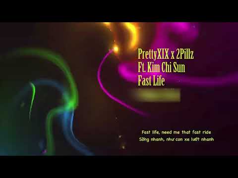 prettyXIX x 2PILLZ - Fast Life ( Summer Pillz EP- Lyrics Video)