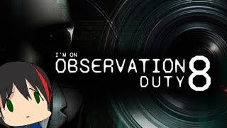 【I'm on Observation Duty 8】週末の最後の仕上げといえば！