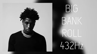 (432Hz) YoungBoy Never Broke Again - Big Bank Roll