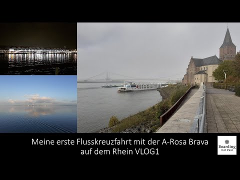 Meine erste Flusskreuzfahrt mit der A-Rosa  Brava auf dem Rhein VLOG1
