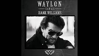 I Won't Be Home No More by Waylon Jennings from his album Waylon Sings Hank Williams