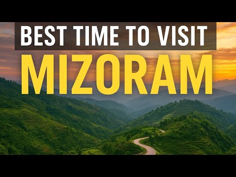 BEST TIME TO VISIT MIZORAM | MIZORAM JANE KI BEST TIME | #mizoram #aizawl #best #time 