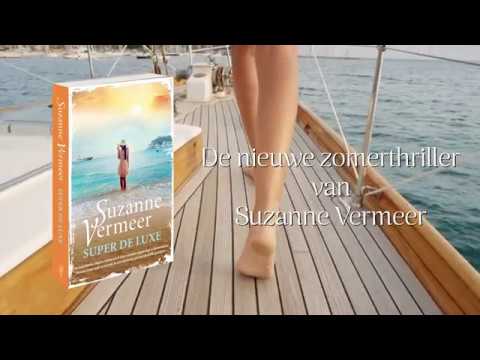 Super de luxe  de nieuwe zomerthriller van Suzanne Vermeer