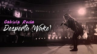 Gabriela Rocha - Desperta (Wake) - AO VIVO 2017