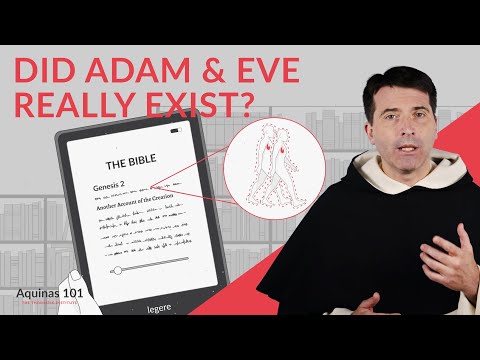 Did Adam and Eve Really Exist? (Aquinas 101)