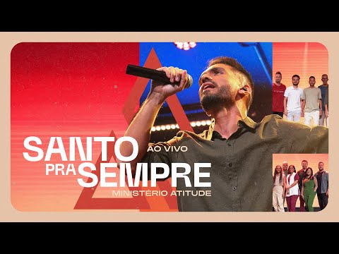 Santo Pra Sempre (Holy Forever) - Ministério Atitude (Clipe Oficial)