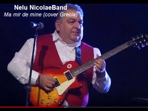 Nelu NicolaeBand - Ma mir de mine (cover Grecia)