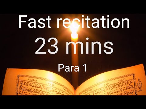 Quran para 1 fast recitation in 23 minutes