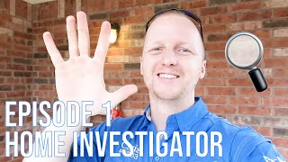Home Investigator: Episode 1