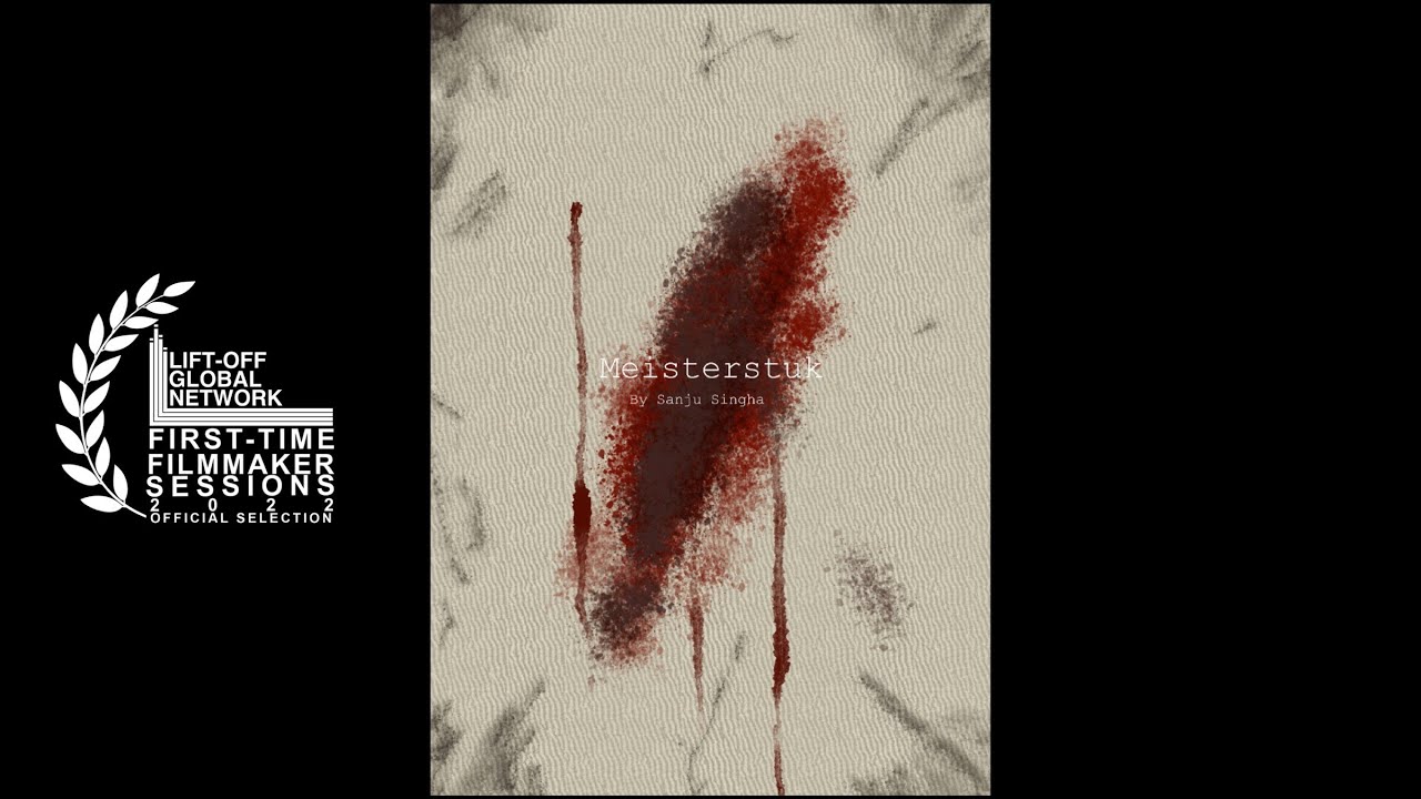 MEISTERSTÜCK (Short Film) by Sanju Singha