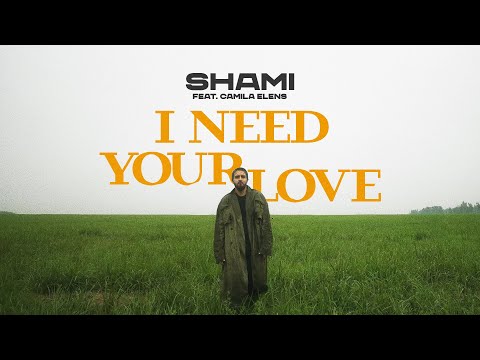 , title : 'SHAMI feat. Camila Elens - I need your love (Премьера клипа, 2021)'