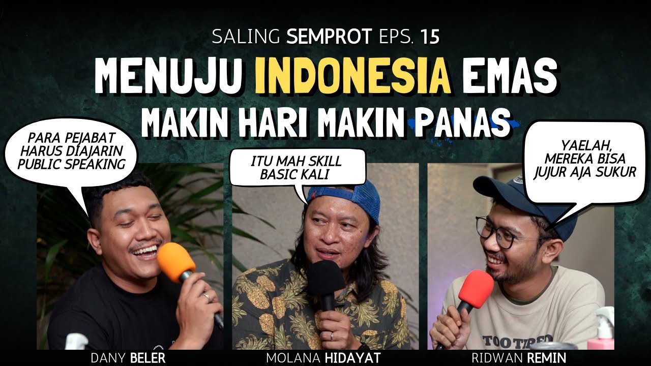 SALING SEMPROT EPS 15 - MAKIN PANAS, MENUJU INDONESIA EMAS