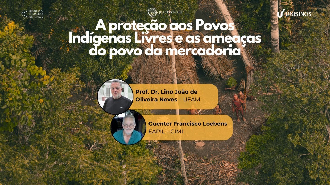 A Proteção aos Povos Indígenas Livres e as Ameaças do Povo da Mercadoria