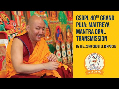 Maitreya Oral Transmission & Compassion in Our Daily Lives by Zong Rinpoche [40th Grand Puja]