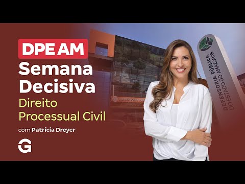 Concurso DPE AM | Semana Decisiva: Direito Processual Civil e Direito Civil