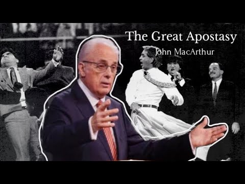 The Great Modern Apostasy | John MacArthur