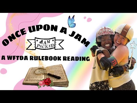Once Upon a Jam… A Roller Derby Rulebook Reading (Updated 2025 WFTDA Rulebook- FULL VERSION) 