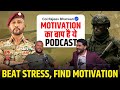 How To Defeat Stress Before It Defeats You Ft Col Rajeev Bharwan MUMMASIRSHOW